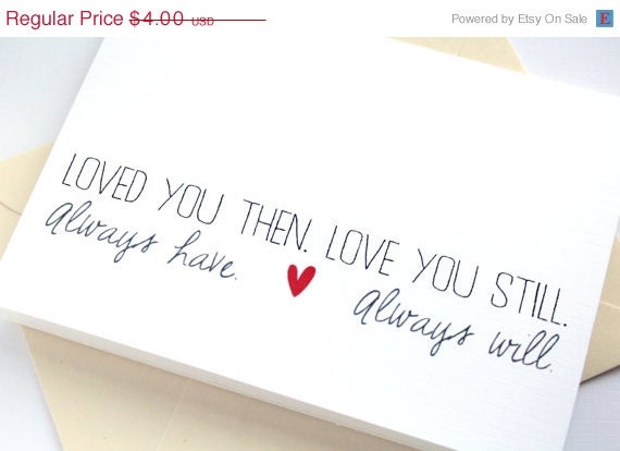 SALE Love Card. Valentines Day Card. Anniversary Card. Simple and Sweet Poem- Then Still Have Will