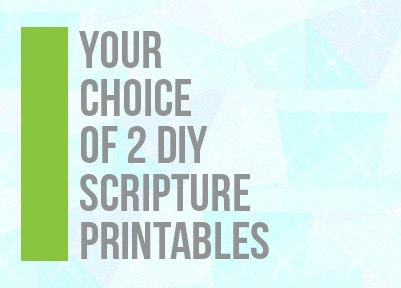 Your Choice of 2 / Pick any two DIY Printable scripture prints in the shop
