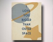 Typography / I love you bigger than outer space / 11" x 14" Poster Print / Movie Quote / Minimalist Wall Art