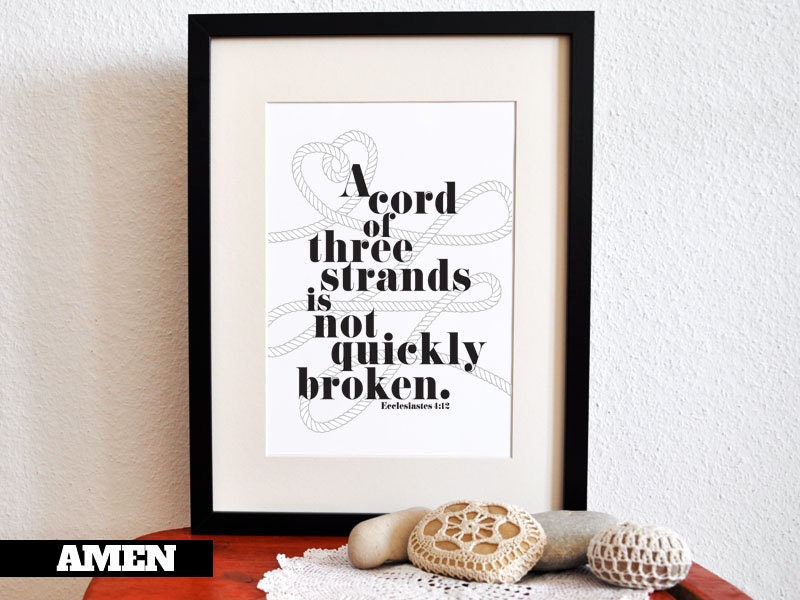 Ecclesiastes 4:12. A Cord of Three Strands is Not Quickly Broken. Wedding. 8x10 DIY Printable Christian Poster. Bible Verse.