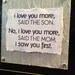 Mom/Son Love You More, Saw You First - 5x5" Plaque - Wall or Tabletop Decor - Made To Order