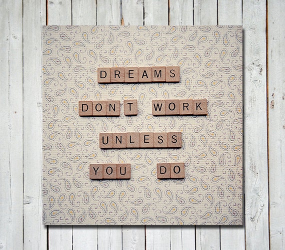 Scrabble quote art - motivational inspirational quote -  wall art - office decor - office wall art - 5X5 - dreams don't work unless you do
