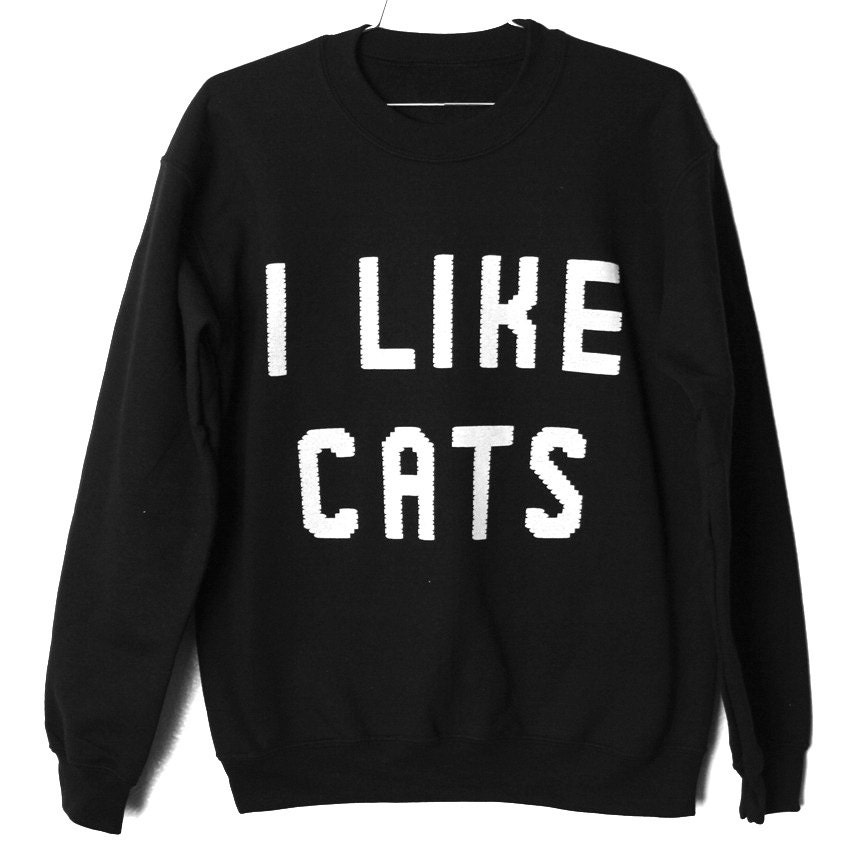 I Like Cats Sweatshirt WHITE ON BLACK (Select Size)