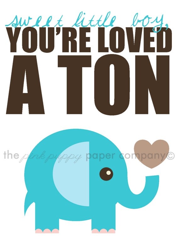 You're Loved a Ton 5x7 elephant nursery print (you choose colors)