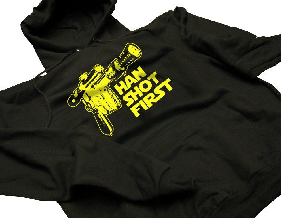 Han Shot First Hoodie Funny Geek Star Geekery Nerd Wars Cult Humor Sweater Sweatshirt Hoody Mens Womens S-3XL Great Gift Idea