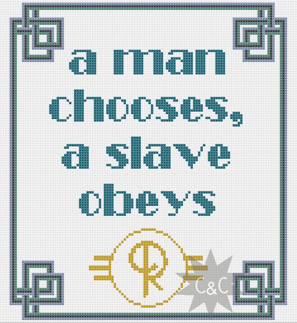 Bioshock quote 'a man chooses, a slave obeys' counted cross stitch pattern