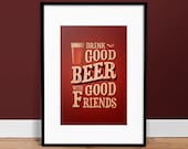 Drink Good Beer With Good Friends - 13" x 19" - Vintage Poster - Retro Art Print