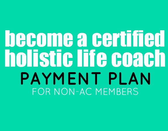 Certified Holistic Life Coaching Course - Payment plan Listing for those who are not currently in the Apothecary Circle