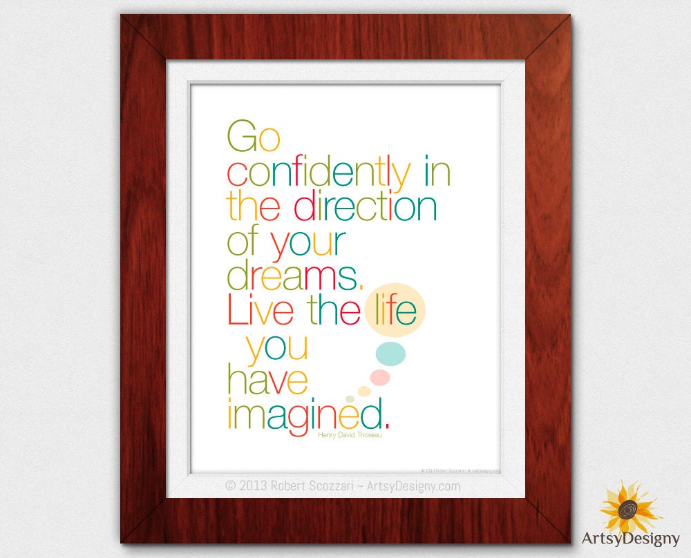 Go confidently in the direction of your dreams - Inspirational Print - 8x10