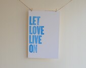 Letterpress Poster - Let Love Live On