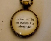 Peter Pan Quote Necklace. To Live Will Be An Awfully Big Adventure. 18 Inch Ball Chain.
