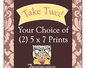 TAKE TWO Inspirational Quote Fine Art Poster Prints - (2) 5 X 7 Poster Prints of Your Choice