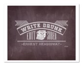 Write drunk edit sober Ernest Hemingway Chalk Typography art print