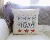 Because of The Brave 16 x 16 Pillow Cover, Military, patriotic, present, houswarming gift, 4th of July, America