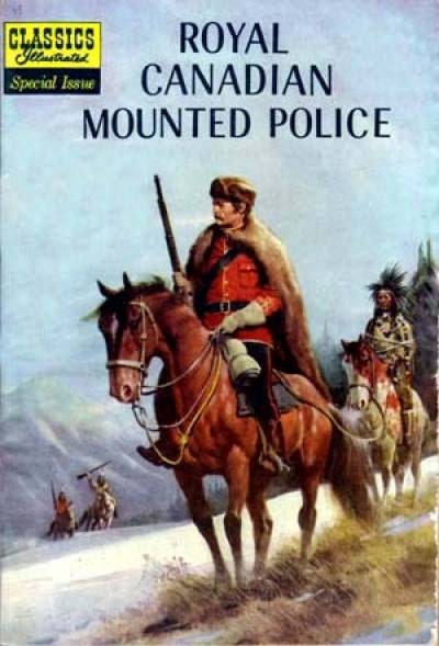 Classics Illustrated Royal Canadian Mounted Police