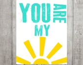 Nursery Wall Decor- Kids Wall Prints- Nursery Art- You Are My Sunshine Modern Nursery Print- Shown in Turquoise and Yellow- Custom Colors
