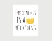 Inside All Of Us Is A Wild Thing -- Wild Thing Print