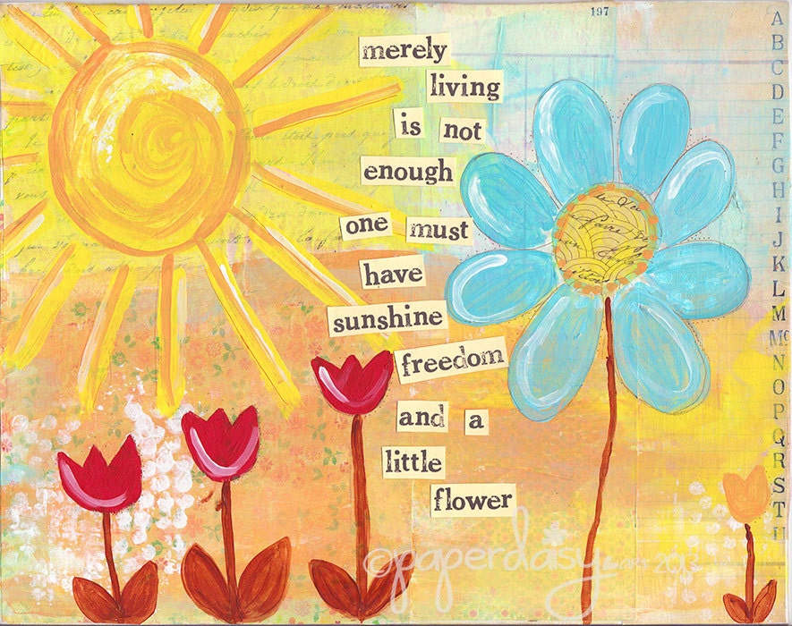 Mixed media collage painting print, blue flowers, red tulips,whimsical art, sunshine quote