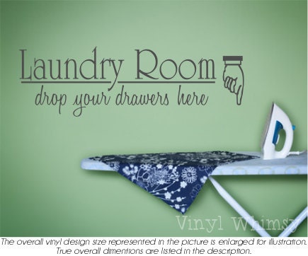 Vinyl Wall Art - Quote - Laundry Room Drop Your Drawers Here - Vinyl Lettering - Decal - VRDL006