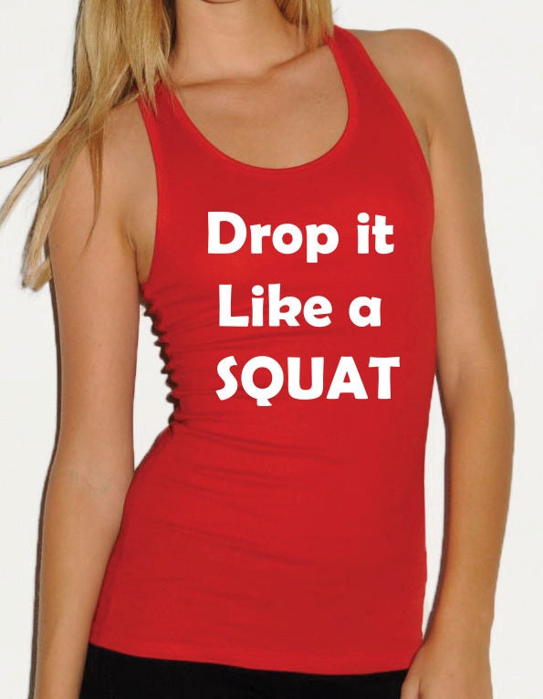 Drop it Like a Squat Crossfit Bella Racerback Tank Top fitness gym womens S - XL B-069