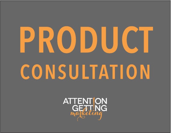 Product Consultation -- Ways to Reinvent Your Products, Get in on the Next Big Trend, and Make a Success in Saturated Markets