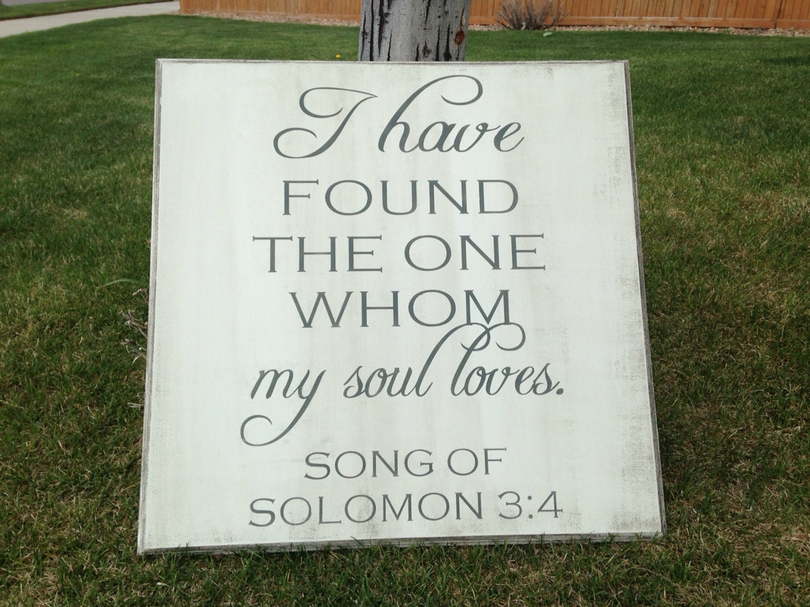 Extra Large I Have Found the One Whom My Soul Loves wood sign, Bible verse sign, anniversary gift, wedding gift, hand painted sign