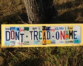 Don't Tread on Me Custom Recycled License Plate Art Sign Plaque Wall Hanging OOAK Dont