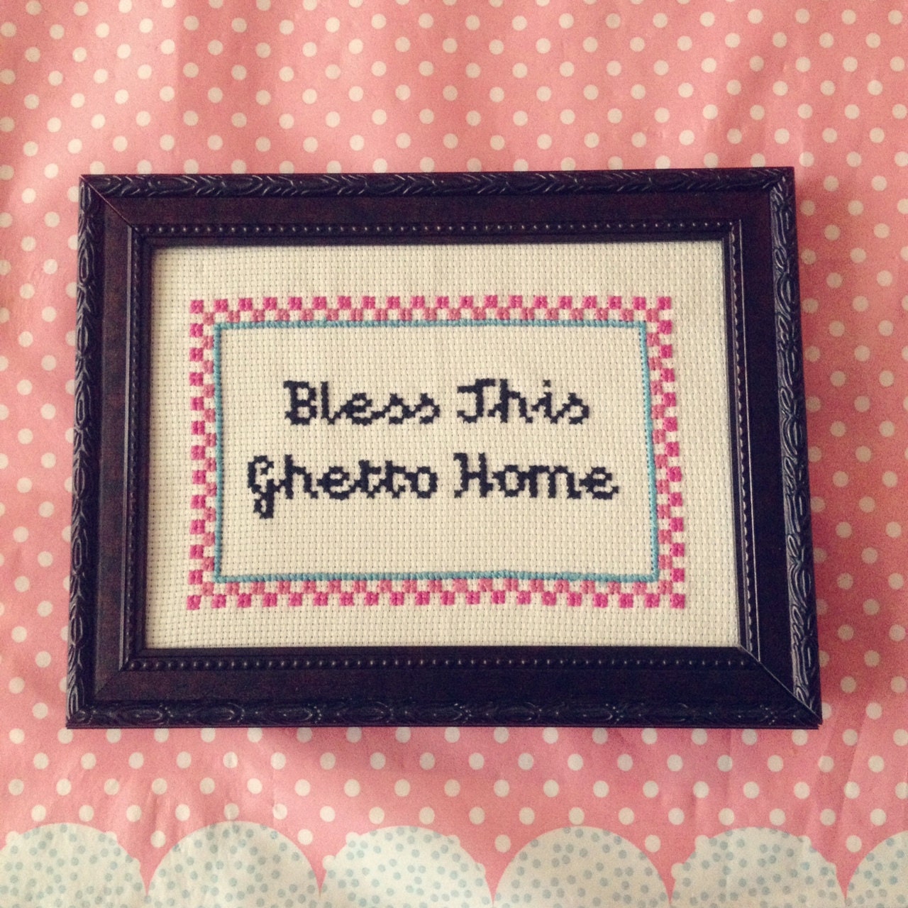 MADE TO ORDER- Bless this ghetto home - Finished and framed cross stitch