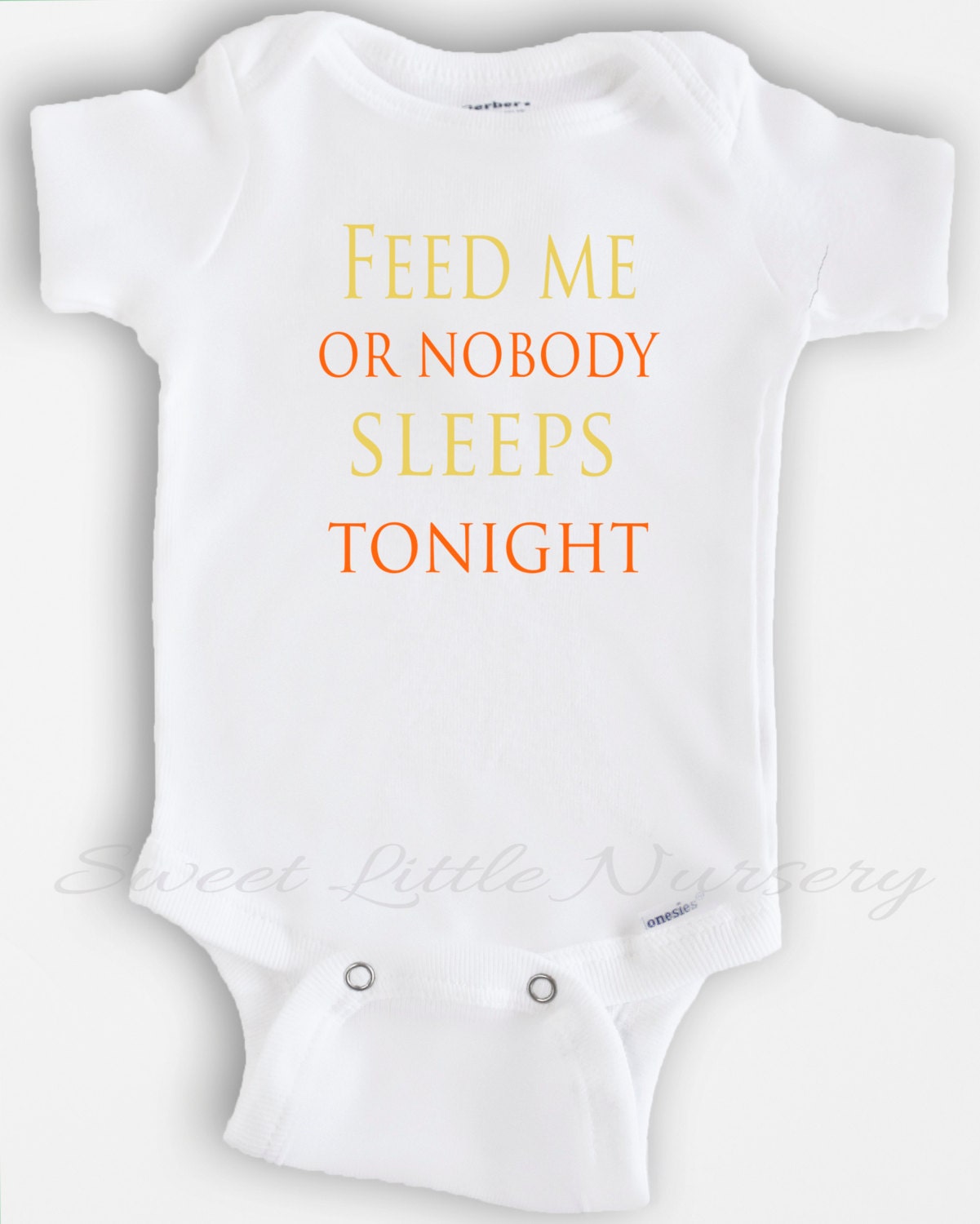 Cute baby Onesie Bodysuit- Funny Quote - Baby Boy or Girl Clothing - Feed Me or Nobody Sleeps Tonight - Sizes Newborn to 12 Months