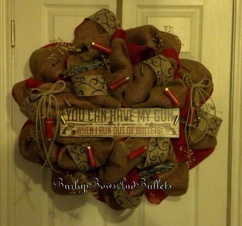 Country deco mesh wreath. Red, burlap, western, hunting "You can have my guns when i run out of bullets"