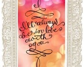 I'll always be in love with you - hand lettering art print
