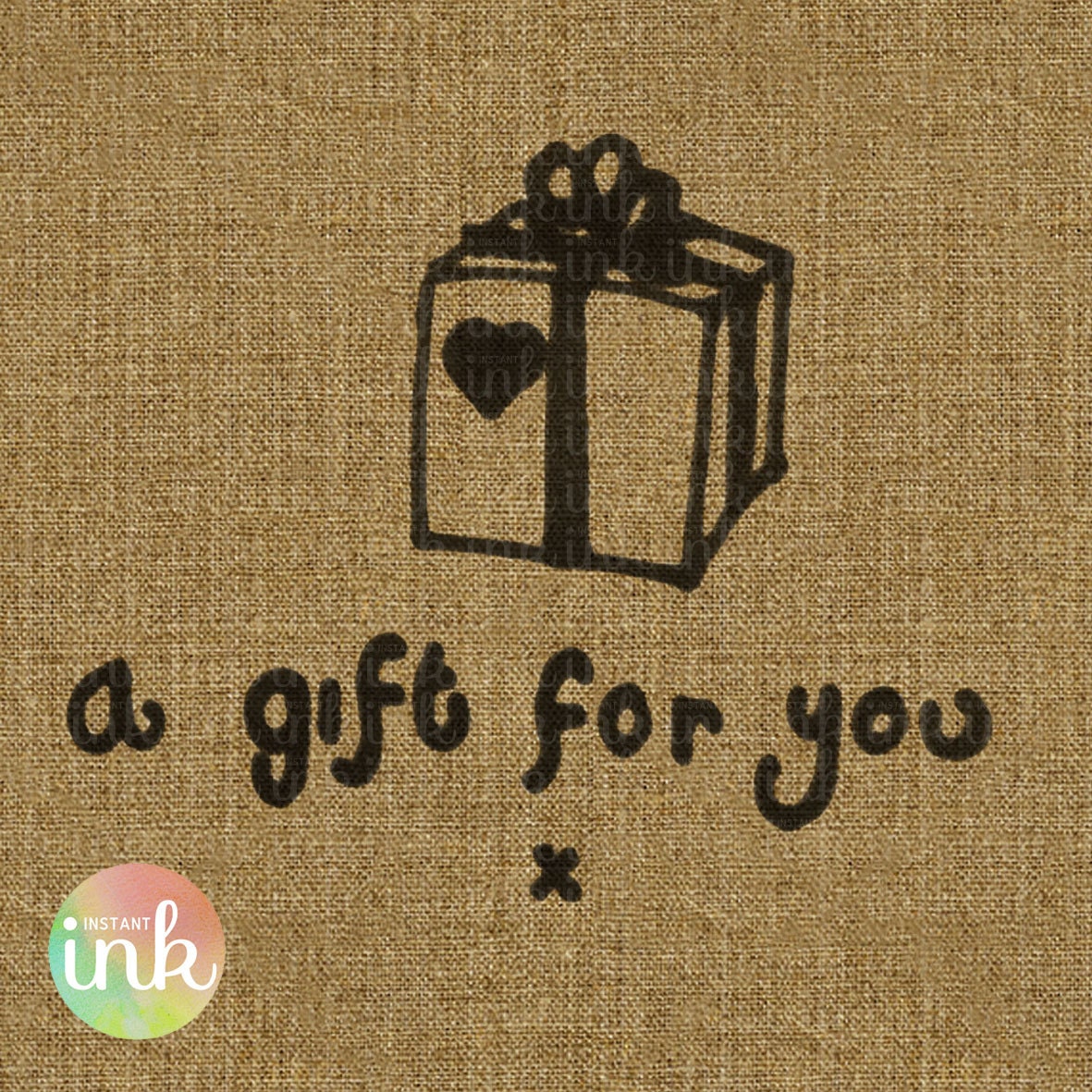 Digital Gift for You Print - W0013 Instant Download