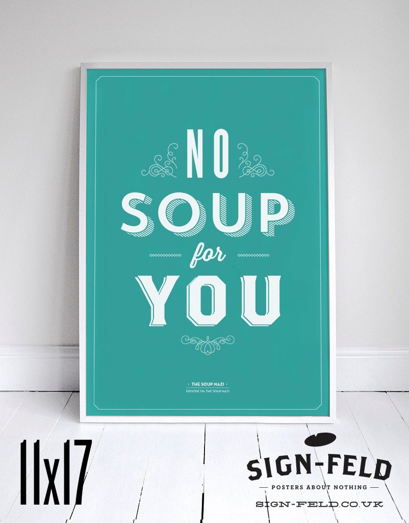 No Soup For You Poster 11x17" - Seinfeld Quote Print - Vintage Retro Typography
