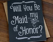 Will You Be My Maid of Honor - Calligraphy - Chalkboard Card - Wedding Party Card