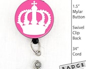 Hot Pink Crown Mylar Button 1.5 inch Badge Reel Swivel clip ID