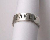 engagement ring ,sterling silver ring, mens ring, womens ring, wedding bands, "taken" made to your size
