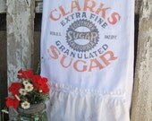 Flour Sack Kitchen Towel - Vintage Style Feedsack Farmhouse Country Cottage Chic Ruffle Advertising Shabby Pantry Rustic  "CLARK'S SUGAR"