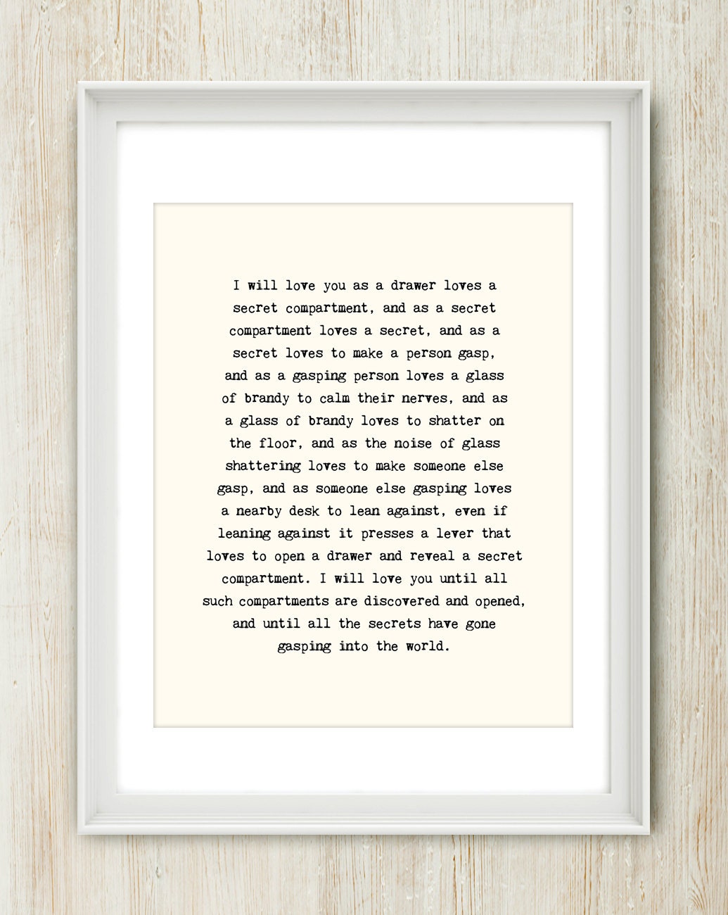 I Will Love You - 16x20 inches on A2. Romantic Lemony Snicket love quote typography poster print.