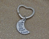 I love you to the moon and back, hand stamped keychain