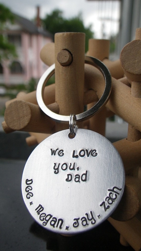 We Love you Dad Personalized Handstamped Keychain Aluminum Disc...Make it your own. Perfect for Father's Day.