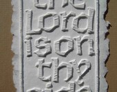 matted to 8x10, "The Lord is on Thy Side" elegant white papercasting on your choice of backing colors