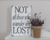 Not All Those Who Wander Are Lost quote, Wooden Signs, Inspirational Sign, Wall Art, Wood Sign, Vintage Signs, Distressed, Tolkien Quote