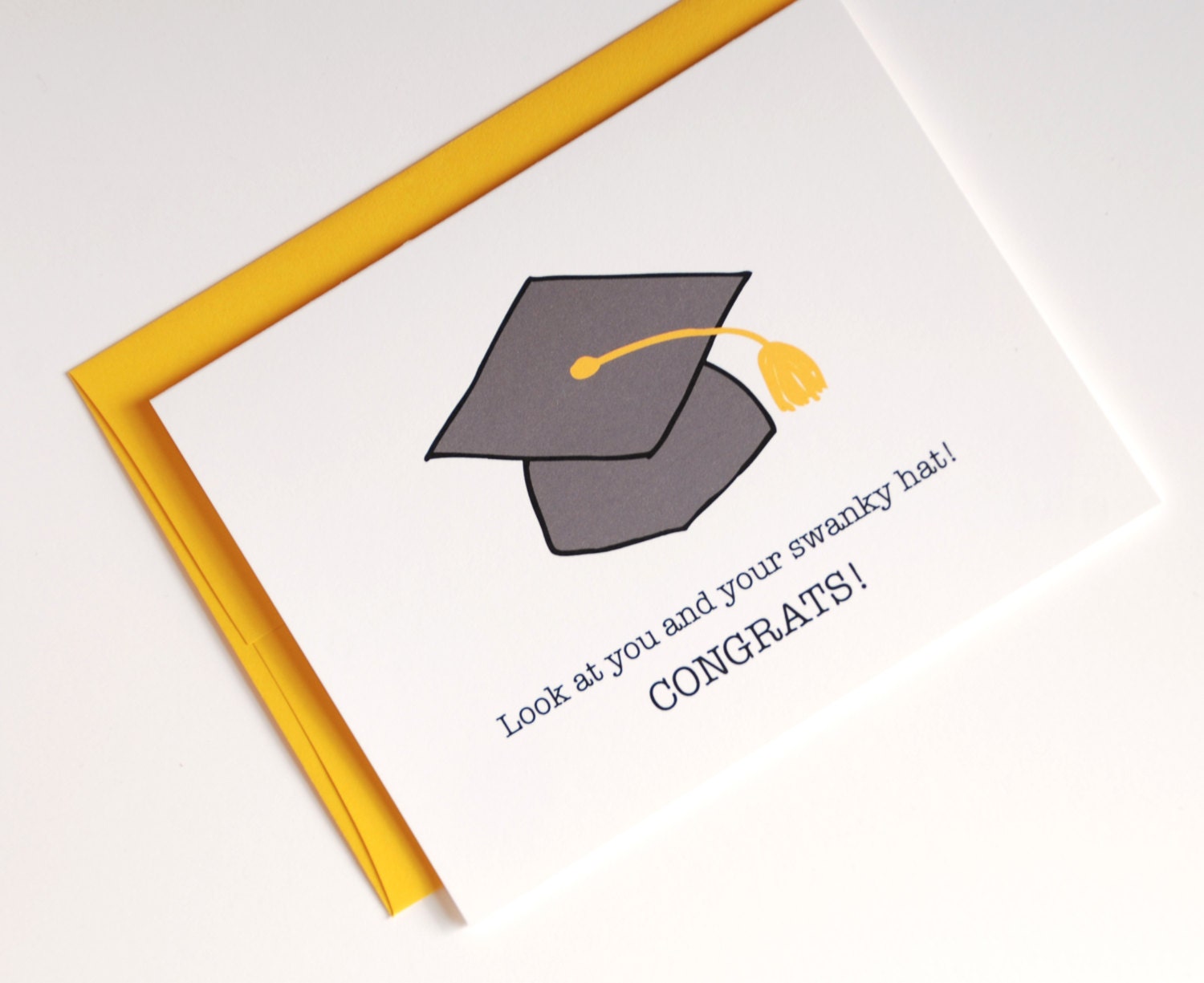 Graduation Card - Congratulations Card - Look At You and Your Swanky Hat