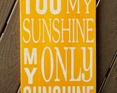 You Are My Sunshine Sign - Distressed - Typography Art Sign - Pick Own Colors - Ready to Ship