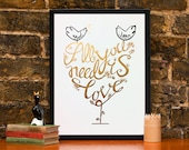 All you need is Love screenprint poster