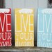 Live Your Dreams - Custom Hand Painted Sign