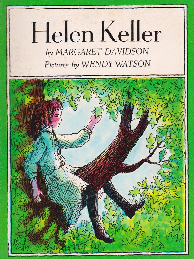 Helen Keller by Margaret Davidson, illustrated by Wendy Watson