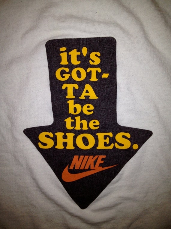 it's gotta be the shoes t shirt