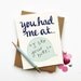 You Had Me At diy custom personalized quote card chic love romantic anniversary I love you best friend calligraphy typography handwriting