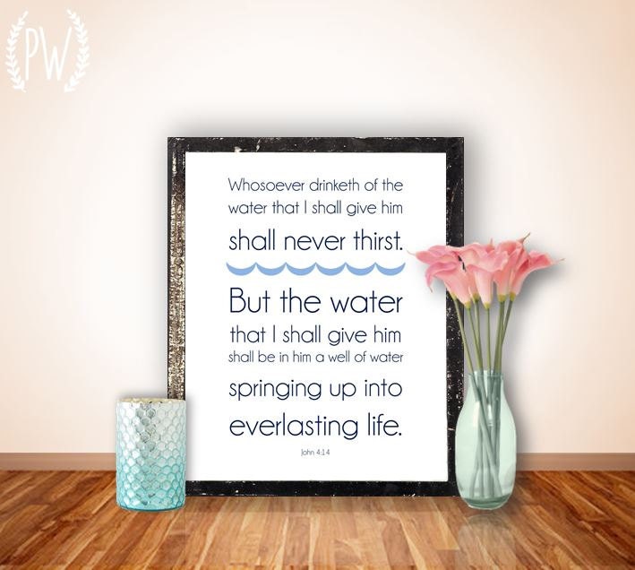 Bible verse print, Printable christian scripture wall art decor poster, John 4:14 - Whosoever drinketh of the water, digital